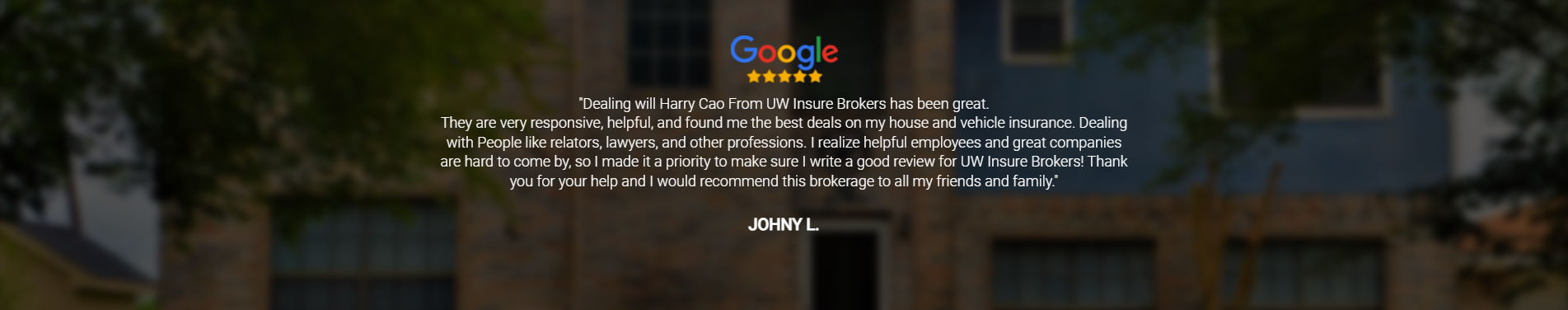 Testimonial from Johny L, responsive, thanks and highly recommended